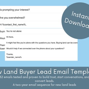 May include: A blue and white graphic with the text "Instant Download" in a circle. The text "New Land Buyer Lead Email Templates" is below the circle. The text "32 emails tested and proven to build trust, start conversations, and convert leads. A two-year email sequence for new land leads" is below the title.
