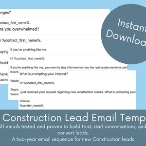 May include: A blue and white graphic with the text "New Construction Lead Email Templates" and "31 emails tested and proven to build trust, start conversations, and convert leads. A two-year email sequence for new Construction leads". The graphic also includes a blue circle with the text "Instant Download".