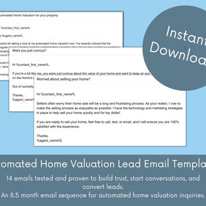 May include: A blue and white graphic with the text "Instant Download" in a circle. The text "Automated Home Valuation Lead Email Templates" is in a larger font size. The text "14 emails tested and proven to build trust, start conversations, and convert leads." is below the title. The text "An 8.5 month email sequence for automated home valuation inquiries." is below the previous text.