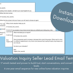 May include: A blue and white graphic with the text "Home Valuation Inquiry Seller Lead Email Templates" and "17 emails tested and proven to build trust, start conversations, and convert leads."  The graphic also includes the text "A one year email sequence for new online home valuation inquiries".