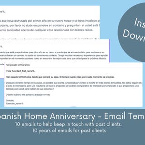 May include: A blue and white document with the text "Spanish Home Anniversary - Email Templates" and "10 emails to help keep in touch with past clients. 10 years of emails for past clients."
