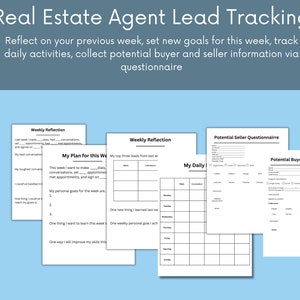 May include: A collection of printable real estate lead tracking forms. The forms include sections for weekly reflection, daily activities, and questionnaires for potential buyers and sellers. The text "Real Estate Agent Lead Tracking" is at the top.