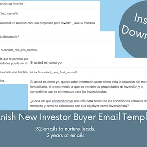 May include: A digital product image with email templates for Spanish-speaking real estate investors. The image includes sample email text, a blue circle with "Instant Download" text, and the product title: "Spanish New Investor Buyer Email Templates."
