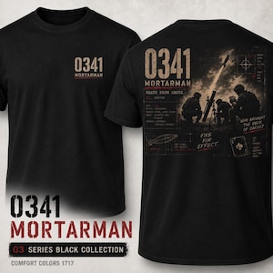 May include: Black t-shirt with the text "0341 MORTARMAN" on the front and back. The back graphic depicts soldiers with a mortar, a missile launch, and the text "DEATH FROM ABOVE." The shirt is part of the "03 SERIES BLACK COLLECTION."