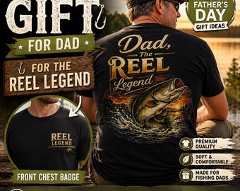 Fishing Dad Shirt Dad, The REEL Legend Father's Day Gift for Dad, Fishing Lover Gift, Fisherman Dad Tee, Gift for Dad Who Loves Fishing