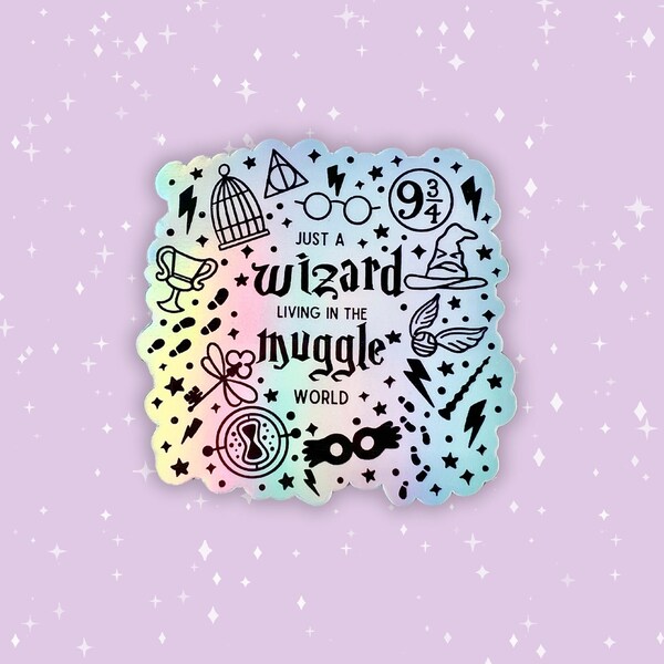 Wizard in the Muggle World Holographic Waterproof Sticker for Water bottles, Laptops, etc.