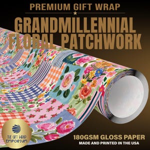 May include: A roll of premium gift wrap featuring a patchwork design of floral patterns, gingham, and stripes in pink, blue, orange, and green. The text reads PREMIUM GIFT WRAP, GRANDMILLENNIAL FLORAL PATCHWORK, 180GSM GLOSS PAPER, MADE AND PRINTED IN THE USA.