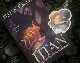 PRE-ORDER** Titan: A Gargoyle Daddy Dom Romance w/ Author Signature + Titan & Jules Chibi Sticker