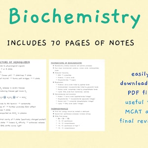 May include: A digital PDF document titled "Biochemistry" with 70 pages of notes. The text is in black font on a light yellow background. Includes information on allosteric effectors, foundations, and thermodynamics. Useful for MCAT and final review.