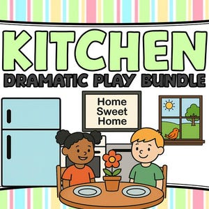 May include: A colorful illustration promoting a "Kitchen Dramatic Play Bundle." The image features a cartoon kitchen scene with a refrigerator, a window with a bird, and two children seated at a table. Text includes "Kitchen Dramatic Play Bundle" and "Home Sweet Home."