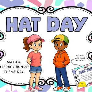May include: A colorful illustration for a "Hat Day" theme. Two cartoon children wearing hats stand in front of a sign that says "Hat Day". The sign also says "Math & Literacy Bundle Theme Day". A note that says "Hat Day Note Home Included" is also in the image.