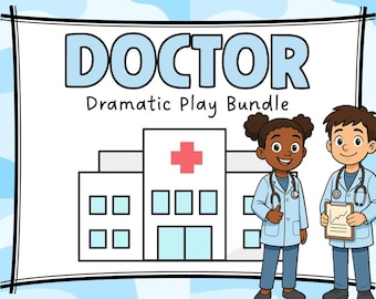May include: A cartoon illustration featuring the word "DOCTOR" in light blue letters above "Dramatic Play Bundle." Two children in doctor's coats stand beside a hospital illustration. The hospital has a red cross on top.