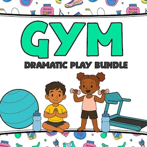 May include: A colorful illustration with the text "GYM DRAMATIC PLAY BUNDLE". The image features cartoon children with gym equipment, including a blue exercise ball, dumbbells, and a treadmill. Water bottles and gym-themed icons surround the central image.