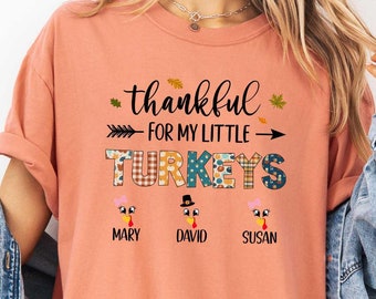 Thankful For My Little Turkeys Grandma, Custom Nana Little Turkey Shirt for Thanksgiving, Comfort Colors Tee, Custom Kids Names Mom Shirt