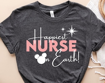 Happiest Nurse On Earth Shirt, Disney Nurse Shirt, Gift Nursing T-Shirts, Registered Nurse Shirt, Nurse Gift Tee, Health Care Worker Shirt
