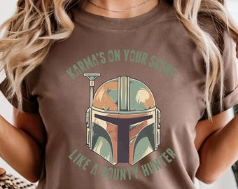 Karma's On Your Scent T-shirt, Comfort Colors, Mandalorian Shirt, Star Wars Shirt, Disney Shirt,Disneyworld Shirt, Jedi Shirt