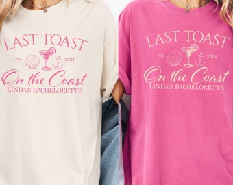 Beach Bachelorette Party Shirts, Last Toast on the Coast, Custom Bachelorette Shirts, Personalized Luxury Bachelorette, Comfort Colors Shirt