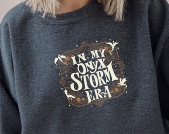 In My Onyx Storm Era Sweatshirt, Dragon Lover Shirt, Fourth Wing Sweatshirt, Dragon Rider Shirt, Fantasy Book Shirt, Basgiath College Shirt