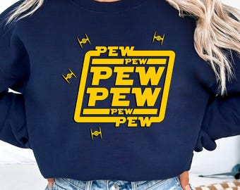 Pew Pew Star Wars Sweatshirt, Jedi Sweatshirt, Star Wars Gift, Mandalorian Sweatshirt, Disneyworld Sweatshirt, Disney Trip Sweatshirt