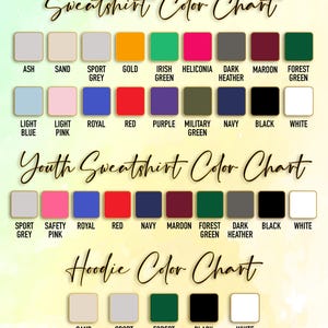 May include: A colour chart for sweatshirts, youth sweatshirts, and hoodies. The chart displays various colours, including ash, sand, sport grey, gold, Irish green, and more. The text "Sweatshirt Color Chart", "Youth Sweatshirt Color Chart", and "Hoodie Color Chart" are at the top.