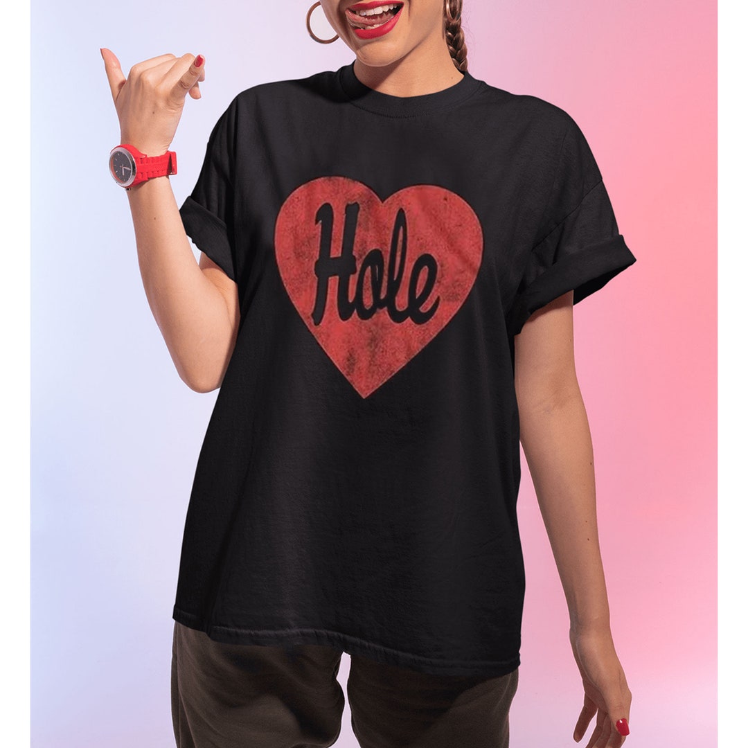 Hole Band Shirt Rock Band Heart Love T Shirt Etsy