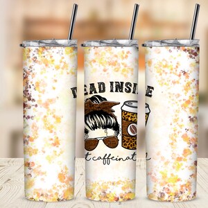 Dead Inside But Caffeinated 20oz. Skinny Tumbler wrap; Messy Bun, Sublimation PNG; Yellow, Brown, Sunglasses, Digital