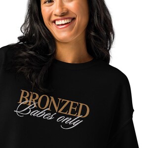 Bronzed Babe Crew neck sweatshirt