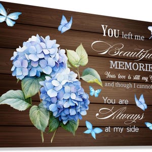 Memorial Canvas Wall Art – “You Left Me Beautiful Memories” Quote Hydrangea Floral – In Loving Memory Gift – Remembrance Wall Decor