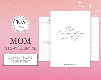 May include: A white Mom Story Journal with 103 pages. The cover features the text "Mom, Can you tell me your story?" in elegant script. The journal's title and the phrase "Can you tell me your story?" are also displayed.