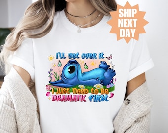 Disney World T-shirt, ik kom er wel overheen, ik moet gewoon dramatisch zijn Eerste T-shirt, schattige Lilo and Stitch, Disneyland-shirt, Magic Kingdom-shirt