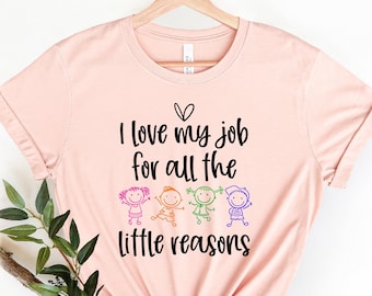 I Love My Job For All The Little Reasons Shirt, Teacher Shirt, Teacher Gift, Alphabet Shirt, Preschool Teacher Shirt, School Counselor Shirt