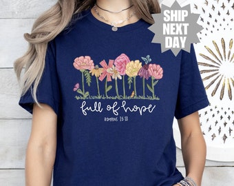 Camiseta floral llena de esperanza, camiseta religiosa para mujer, camiseta inspiradora, versículo bíblico Romanos 15:13, regalo para ella, fe cristiana, esperanza, amor