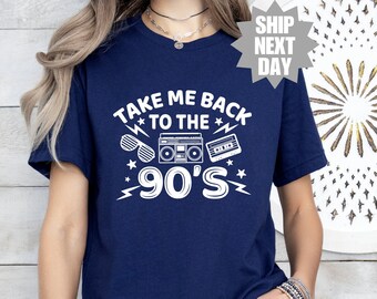 Gift for 90's Shirt, 90's Lover Shirt, 90s Throwback Shirts, 90's Kid Shirt, 90's Shirt, Cool 90's T-Shirt, Take Me Back To The 90's Shirt