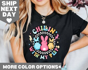 Christian Easter Shirt, Easter Matching Shirts, Easter Cute Bunny Shirt, Chilling With My Peeps Easter Shirt, Easter Gift Shirt For Teacher