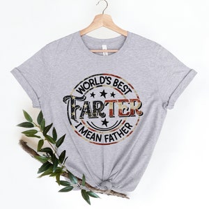 Worlds Best Farter I Mean Father Shirt, Funny Dad Shirts, Best Farter Shirts, Fathers Day Shirt, Funny Shirts For Dad, Dad Birthday Gift
