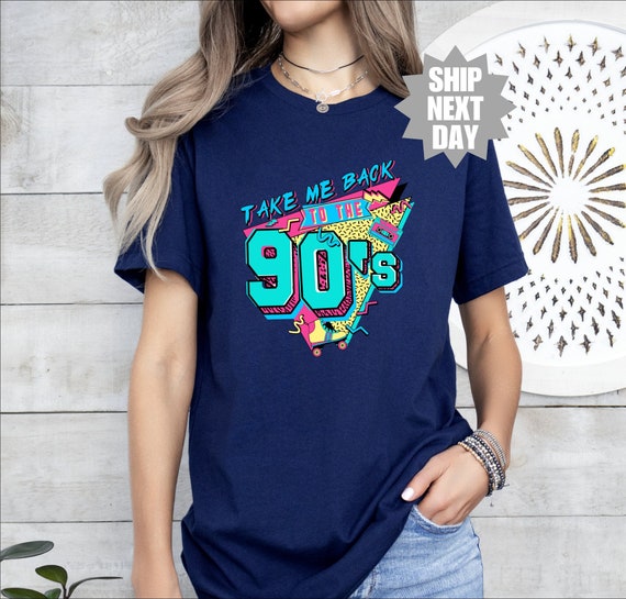 Take Me Back to the 90s Shirt, 90s Party Shirt, 90s Birthday Gift