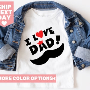 Happy Fathers Day Gift Idea, I Love My Dad Shirt, Fathers Day Shirt for Kids, Dad Shirt for Boys and Girls, Daddy Shirt Kids, Gift for Dad