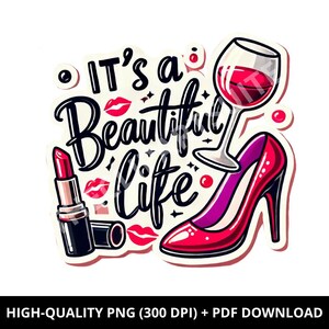 Adesivo Beautiful Life - Tacchi alti, vino, rossetto Download digitale/File PNG e PDF per planner, album, artigianato, clipart, adesivi