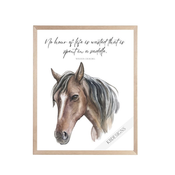 No Hour of Life is Wasted that is Spent in the Saddle, Winston Churchill, Horse, Sign, Digital Print, Horse Love, Brown