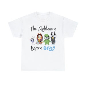 The Nightmare before Bluey! T Shirt