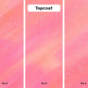 May include: Three swatches of pink fabric with a subtle textured pattern. The swatches are labeled "No. 4", "No. 5", and "No. 6". The middle swatch has a gradient of pink and orange colors. The text "Topcoat" is written in a white box above the swatches.