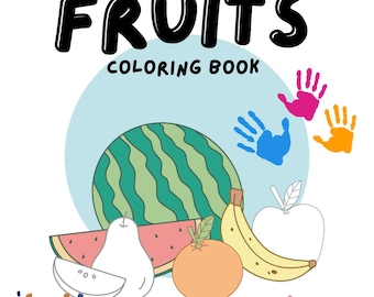 May include: A children's coloring book titled "FRUITS COLORING BOOK" features illustrations of various fruits, including a watermelon, pear, orange, and banana. The cover also includes handprints and art supplies.