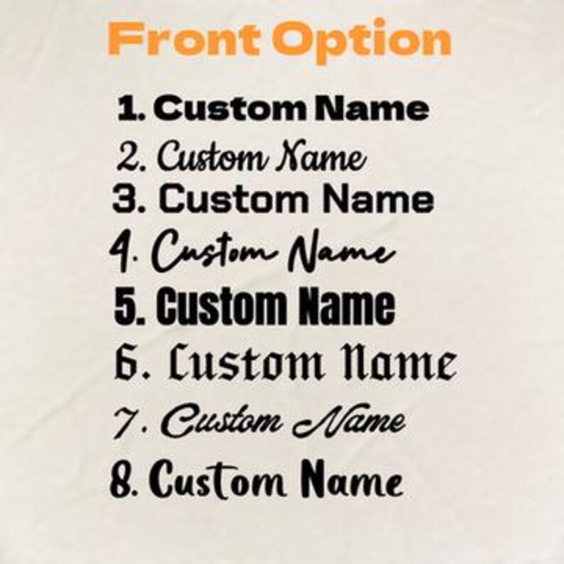May include: A graphic with the text "Front Option" in orange, followed by numbered options for "Custom Name" in various fonts. The design is on a light beige background.