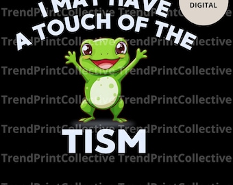 Funny Frog Tism Meme PNG | Humor Design (Digital Download)