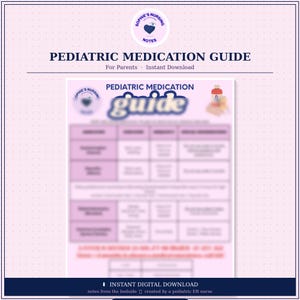 May include: A digital download titled "Pediatric Medication Guide" with a soft pink and blue color scheme. The guide is designed for parents and includes a table format with medication information. The text "Sophie's Nursing Notes" is at the top.