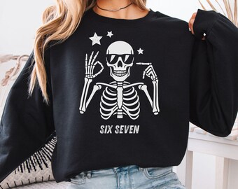 Six Seven Meme Sweatshirt, Funny Skeleton 67 Sweatshirt, Six seven Tiktok trend shirt