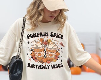 Pumpkin Spice Birthday Shirt, Fall Birthday Shirt Women, October Birthday Tee, Birthday Girl Comfort Colors Shirt, Autumn Birthday Gift