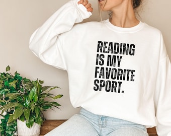 Reading is my favorite sport Sweatshirt, Reading Sweatshirt, Book lover gift, Bookish T-shirt, Bookworm, Book crewneck, Reader Gifts