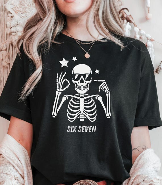 Six Seven Meme Shirt, Funny Skeleton 67 Shirt, Halloween T-shirt