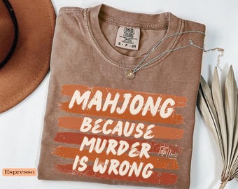 Mahjong Shirt, Funny Comfort Colors Mahjong Tee, Game Night Gift for Her, Gift for Mahjong Lover, Mahjong Player Tee, Mahj TShirt